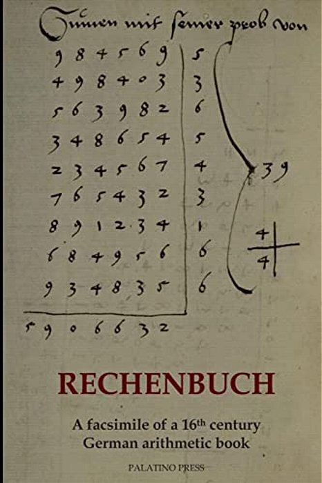 Rechenbuch: A Facsimile Of A 16Th Century German Arithmetic Book-..