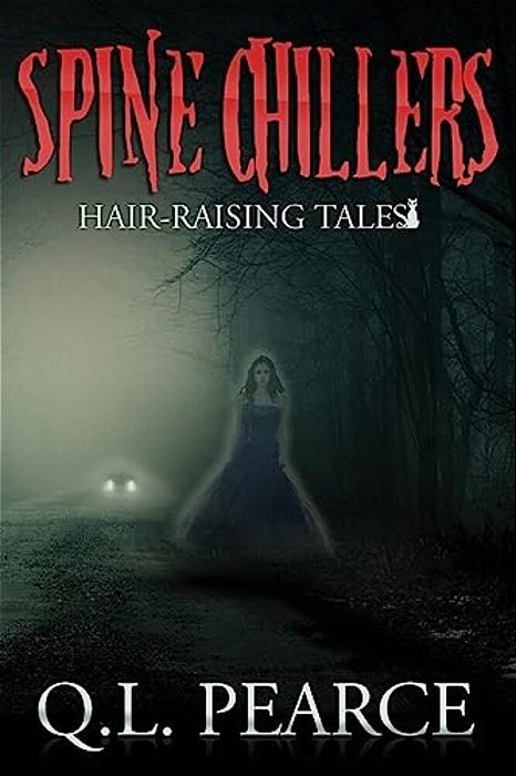 Spine Chillers: Book One: Hair-Raising Tales-..