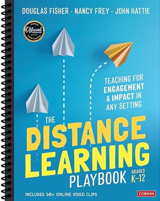 The Distance Learning Playbook, Grades K-12: Teaching For Engagement And Impact In Any Setting-..