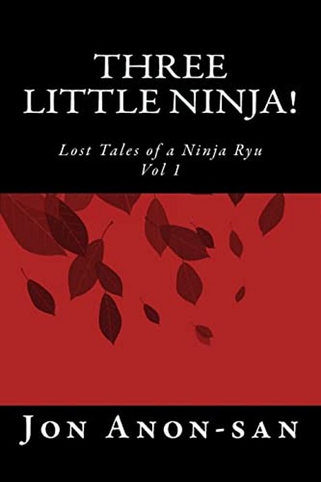 Three Little Ninja!: Lost Tales Of A Ninja Ryu-..