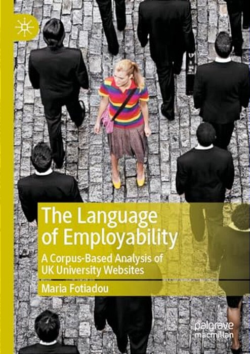 The Language Of Employability: A Corpus-Based Analysis Of UK University Websites-..
