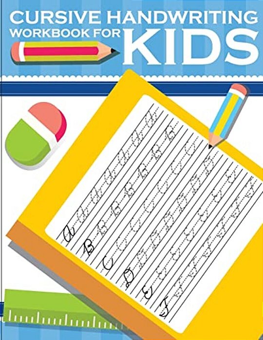 Cursive Handwriting Workbook For Kids: Workbook Cursive, K Workbook Age 5, Cursive Handwriting Workbook For Teens, Workbooks For Preschoolers-..