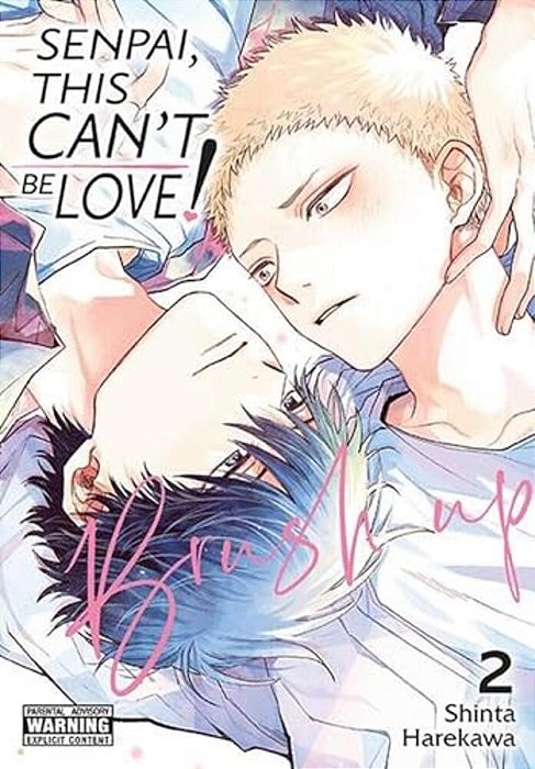 Senpai, This Can't Be Love! Brush Up, Vol. 2-..