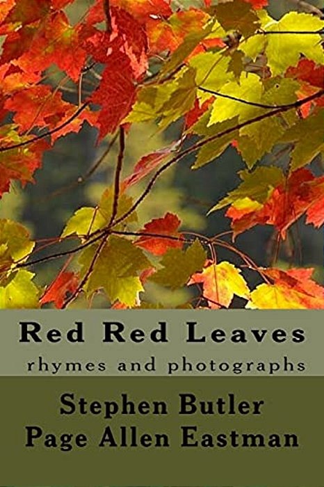 Red Red Leaves: Rhymes And Photographs-..