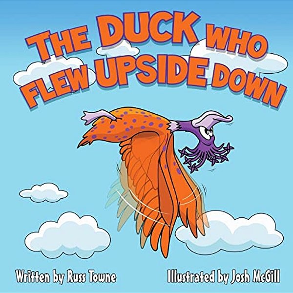 The Duck Who Flew Upside Down-..