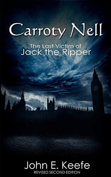 Carroty Nell: The Last Victim Of Jack The Ripper-..