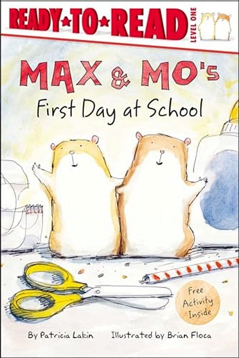 Max & Mo's First Day At School: Ready-To-read Level 1-..