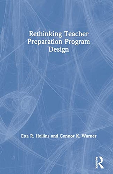 Rethinking Teacher Preparation Program Design-..