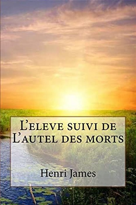 L'Eleve Suivi De L'Autel Des Morts-..