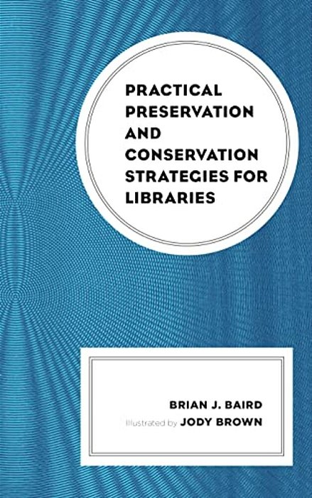 Practical Preservation And Conservation Strategies For Libraries-..