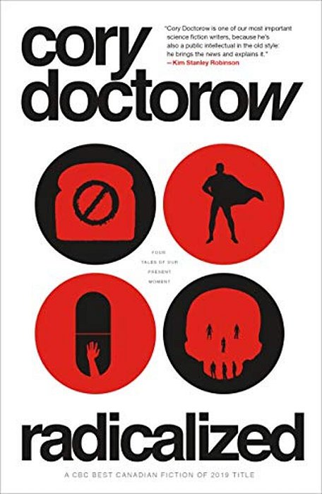 Radicalized: Four Tales Of Our Present Moment-..