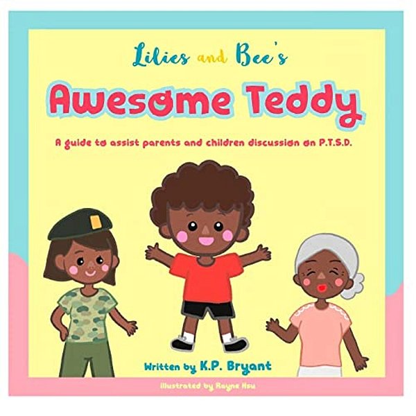 Awesome Teddy: A Guide To Assist Parents And Children Discussion On P. T. S. D. -..