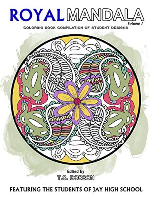 Royal Mandala: Coloring Book Compilation Of Student Designs-..