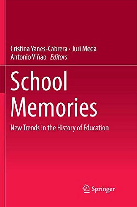 School Memories: New Trends In The History Of Education-..