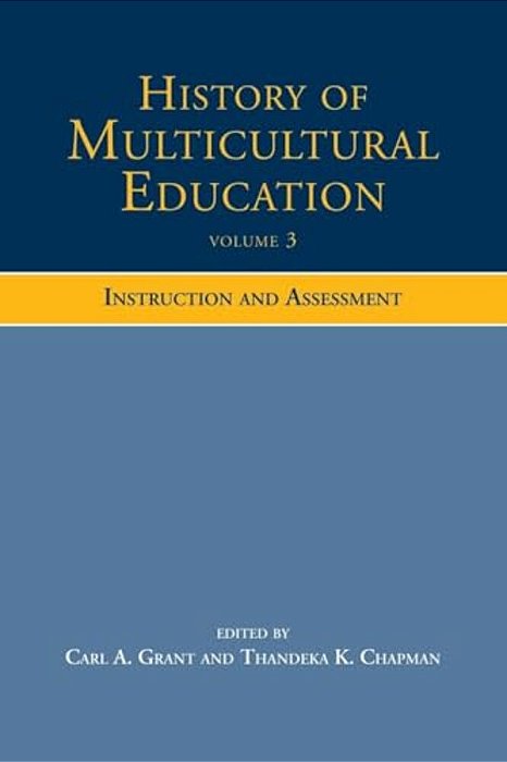 History Of Multicultural Education: Instruction And Assessment-..