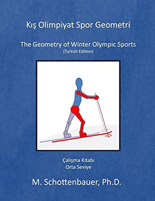 The Geometry Of Winter Olympic Sports: (Turkish Edition)-..