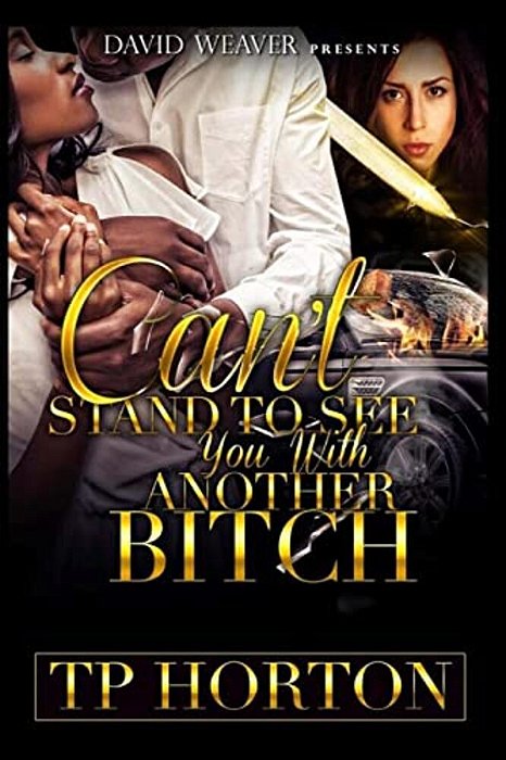 Can't Stand To See You With Another Bitch-..