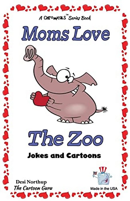Moms Love The Zoo: Jokes And Cartoons In Black & White-..