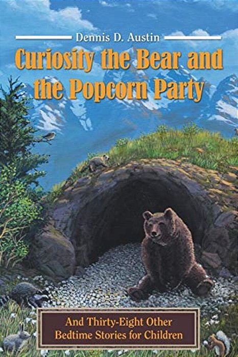 Curiosity The Bear And The Popcorn Party: And Thirty-Eight Other Bedtime Stories For Children-..