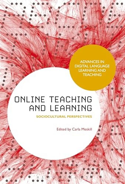 Online Teaching And Learning: Sociocultural Perspectives-..