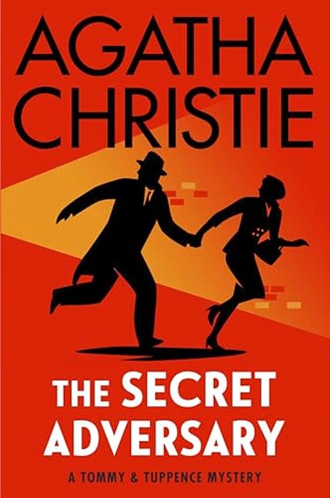 The Secret Adversary: A Tommy And Tuppence Mystery-..