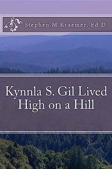 Kynnla S Gil Lived High On A Hill-..