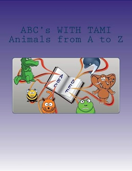 Abc's With Tami: Animals From A To Z-..