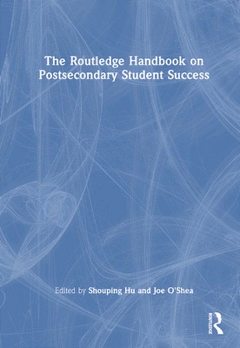 The Routledge Handbook On Postsecondary Student Success-..