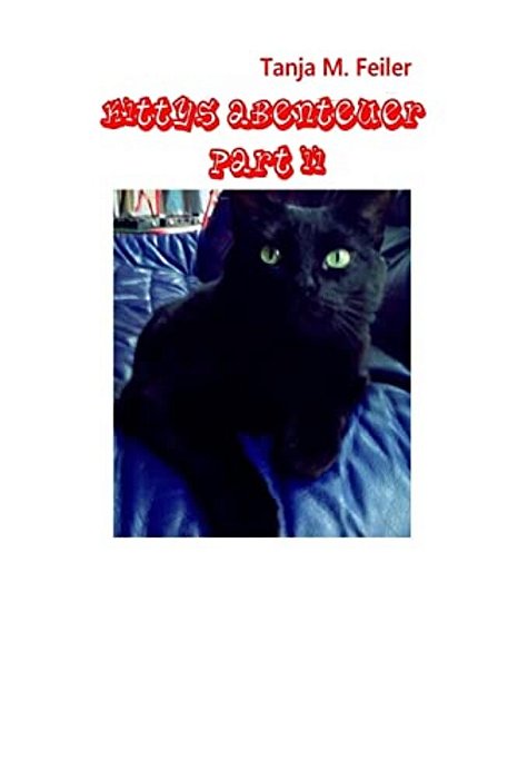 "Kittys Abenteuer" Part II: Kinderbuch-..