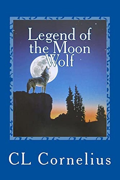 Legend Of The Moon Wolf: A Children's Campfire Story-..