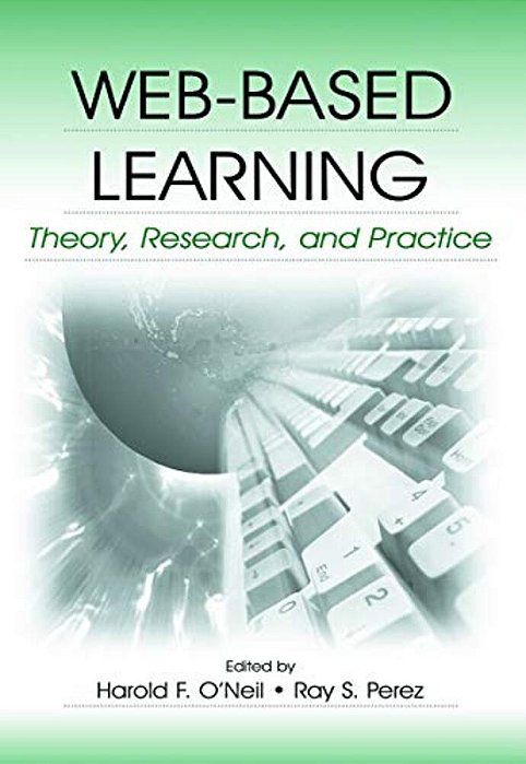 Web-Based Learning: Theory, Research, And Practice-..