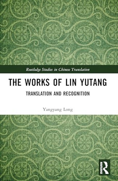 The Works Of Lin Yutang: Translation And Recognition-..
