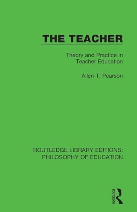 The Teacher: Theory And Practice In Teacher Education-..
