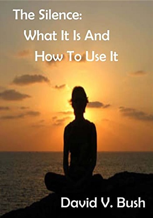 The Silence: What It Is And How To Use It (Aura Press)-..