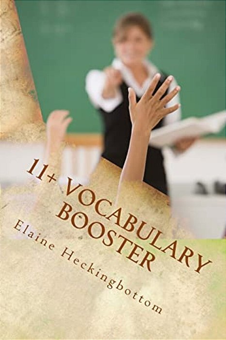 11+ Vocabulary Booster: 11+ Support Book 1-..