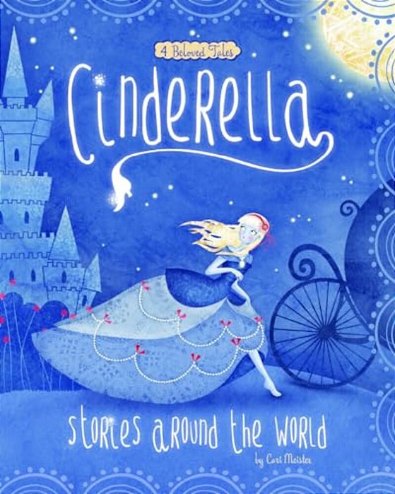 Cinderella Stories Around The World: 4 Beloved Tales-..
