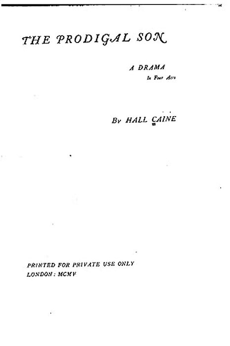 The Prodigal Son, A Drama In Four Acts-..
