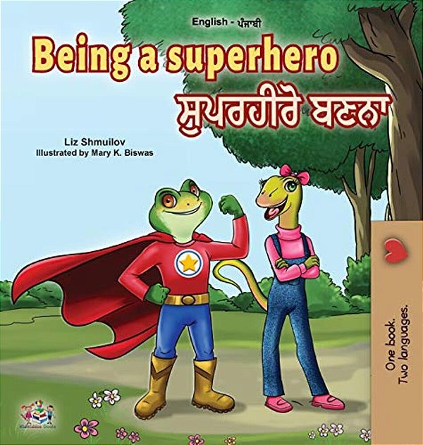Being A Superhero (English Punjabi Bilingual Book For Children -Gurmukhi)-..