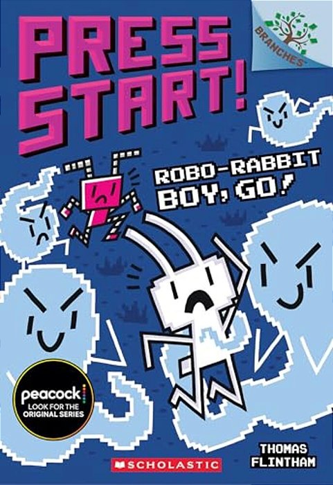 Robo-Rabbit Boy, GO!: A Branches Book (Press Start! #7): Volume 7-..