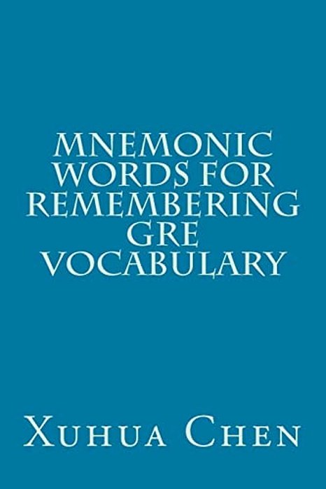 Mnemonic Words For Remembering Gre Vocabulary-..