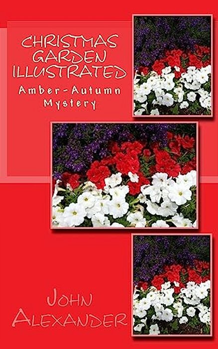 Christmas Garden Illustrated: Amber-Autumn Mystery-..