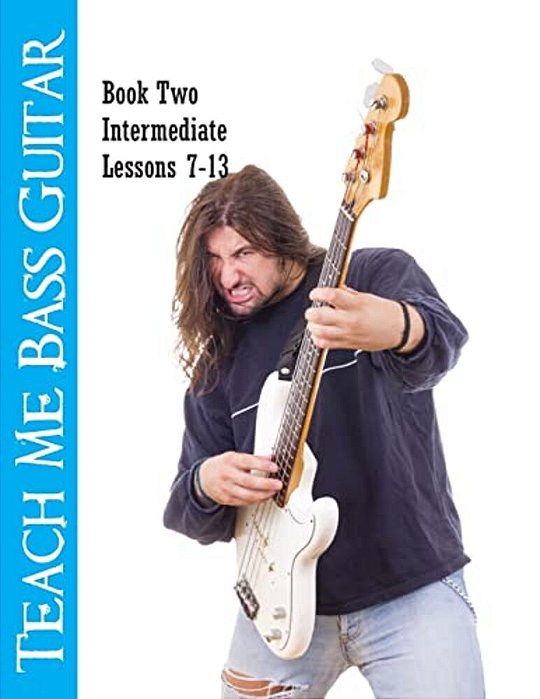 Teach Me Bass Guitar Book 2, Intermediate: Roy Vogt's Bass Lessons For Intermediate Players-..