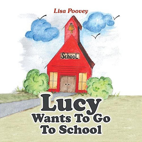 Lucy Wants To Go To School-..