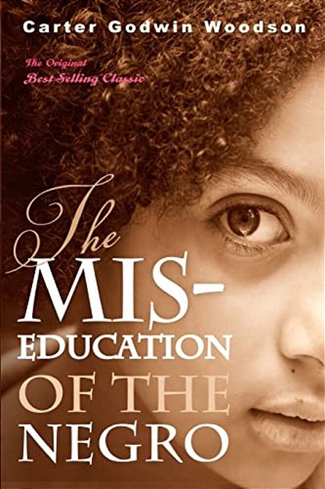 The Mis-Education Of The Negro-..