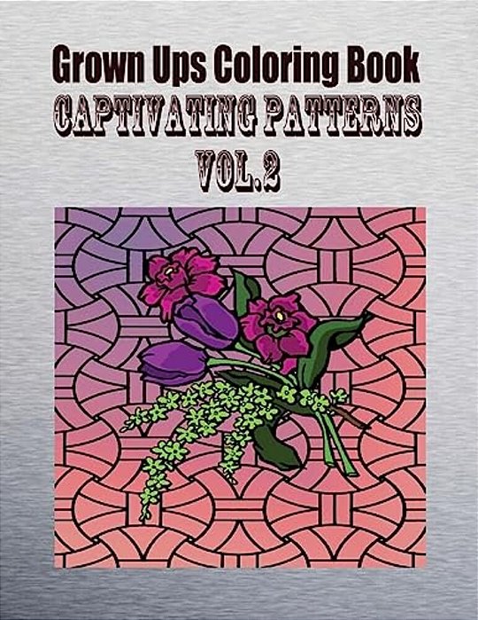 Grown Ups Coloring Book Captivating Patterns Vol. 2 Mandalas-..