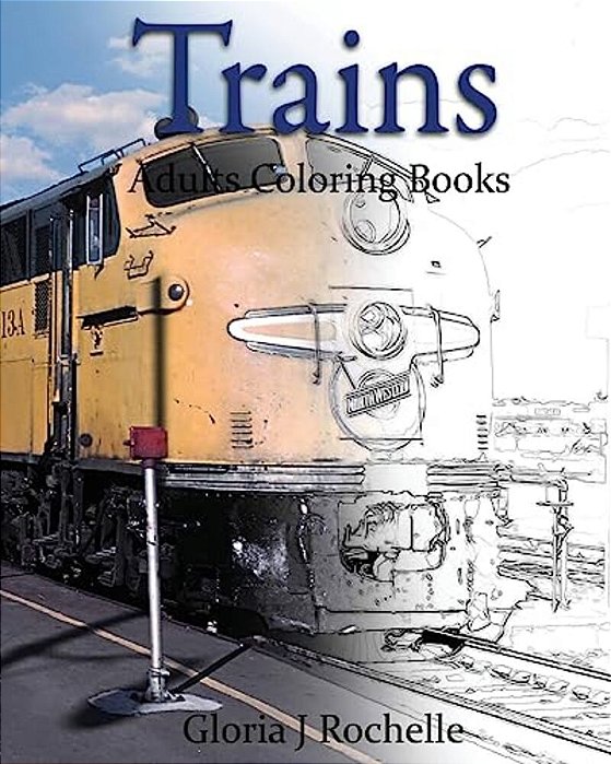Trains Adults Coloring Book: Transportation Coloring Book-..