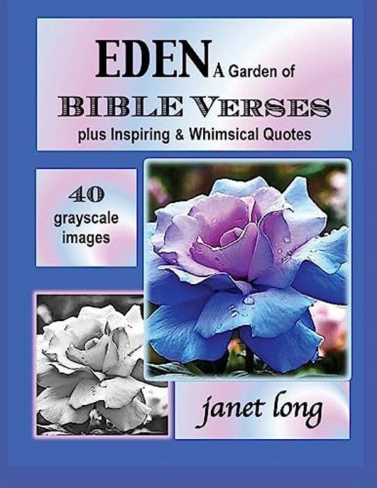 Eden, A Garden Of Bible Verses: 32 Grayscale Garden Images To Color-..