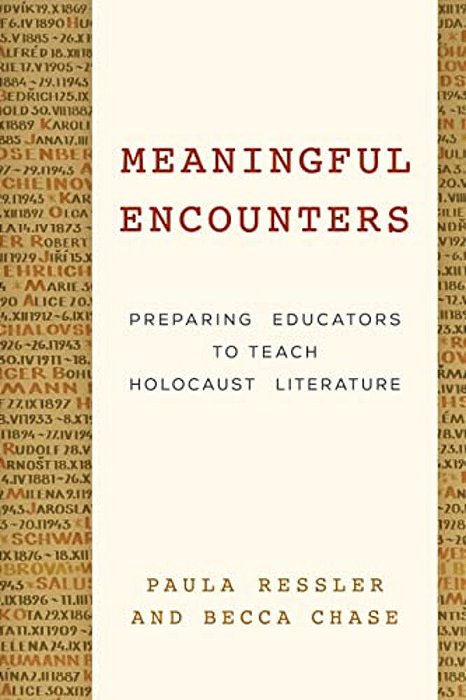 Meaningful Encounters: Preparing Educators To Teach Holocaust Literature-..