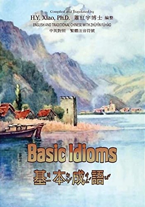 Basic Idioms (Traditional Chinese): 02 Zhuyin Fuhao (Bopomofo) Paperback B&w-..