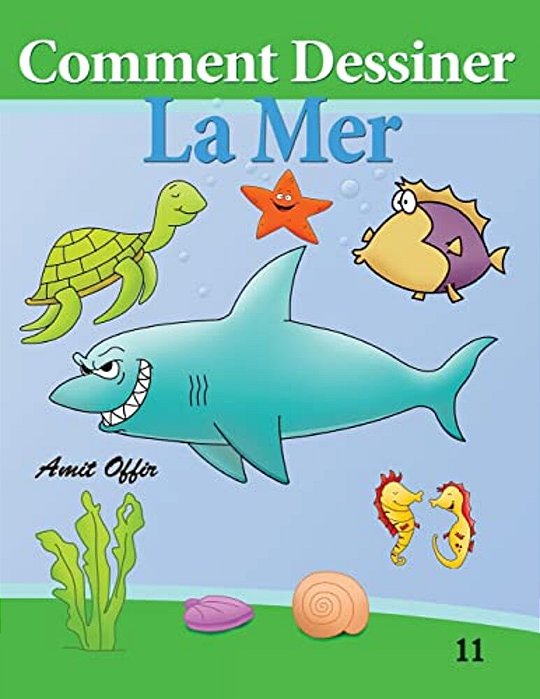 Comment Dessiner - La Mer: Livre De Dessin: Apprendre Dessine-..